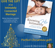 The Gift of an Intimately Connected Marriage